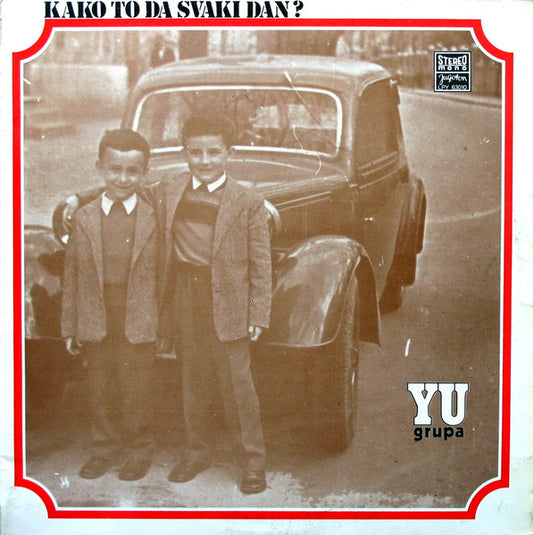 YU Grupa : Kako To Da Svaki Dan? (LP, Album)