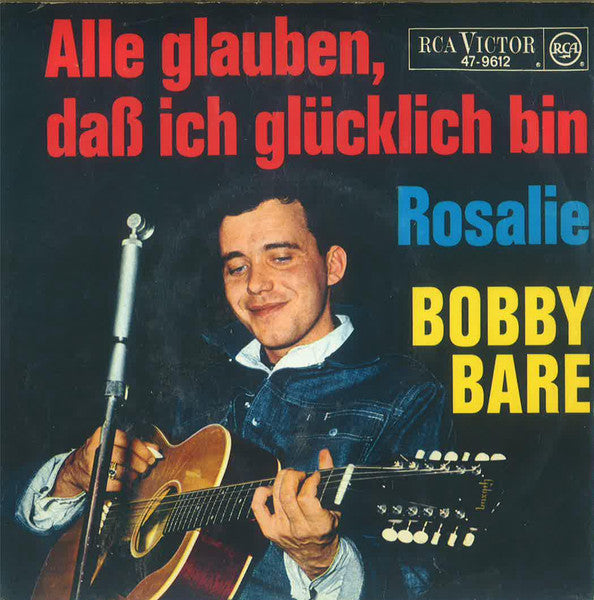 Bobby Bare : Alle Glauben, Daß Ich Glücklich Bin / Rosalie (7", Mono)