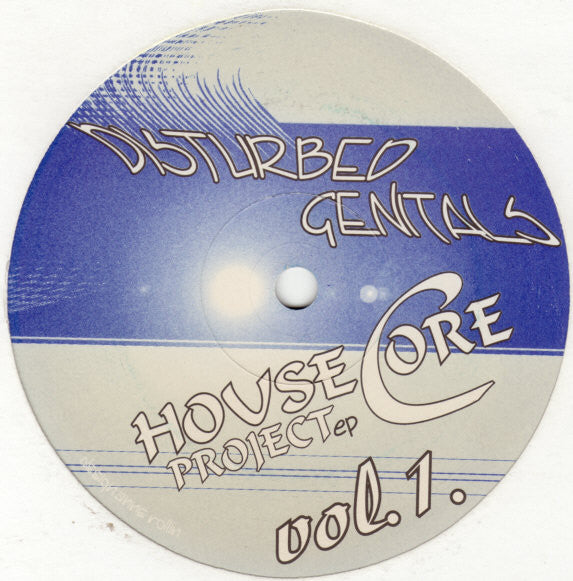Disturbed Genitals : House Core Project EP Vol. 1 (12", EP)
