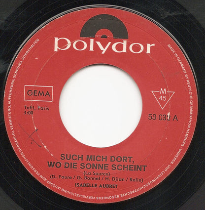 Isabelle Aubert* : Such Mich Dort, Wo Die Sonne Scheint (7", Single)