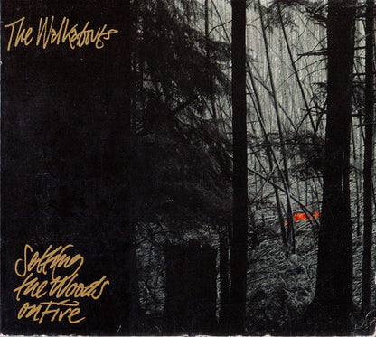 The Walkabouts : Setting The Woods On Fire (CD, Album, Dig)