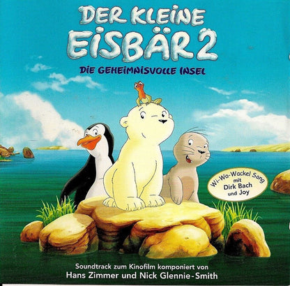 Hans Zimmer And Nick Glennie-Smith : Der Kleine Eisbar 2 - Die Geheimnisvolle Insel (CD, Album)