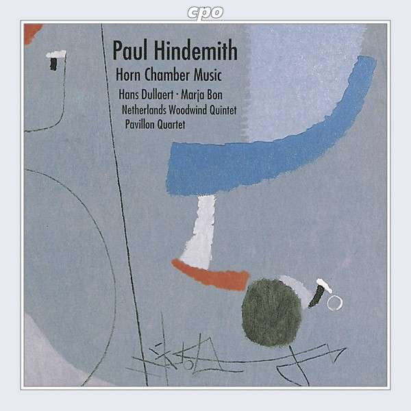 Paul Hindemith, Hans Dullaert, Marja Bon, The Netherlands Woodwind Quintet, The Pavillon Quartet : Horn Chamber Music (CD)