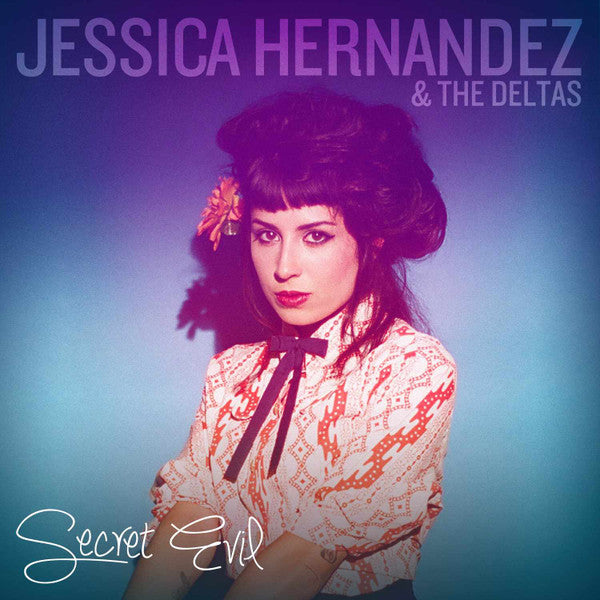Jessica Hernandez & The Deltas : Secret Evil (CD)