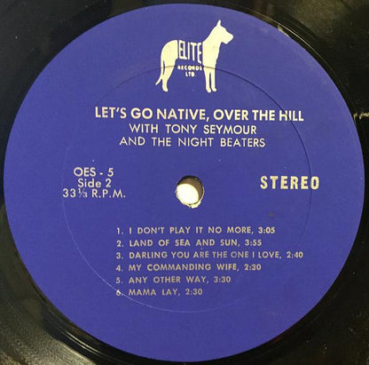 Tony Seymour And The Night Beaters : Let's Go Native, Over The Hill (LP, Album)