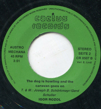 Igor Rozol : Der Hund Bellt Und Die Karawane Zieht Weiter (7", Single)