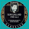 Slim Gaillard : 1945 Vol. 2 (CD, Comp)