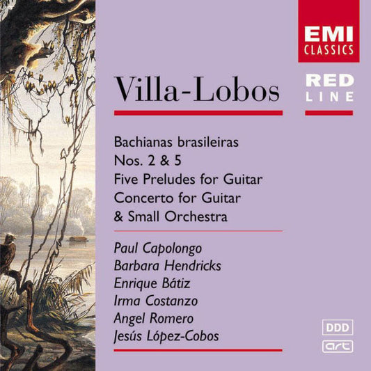 Heitor Villa-Lobos - Paul Capolongo, Barbara Hendricks, Enrique Batiz, Irma Costanzo, Angel Romero (2), Jesús López-Cobos : Bachiana Brasileiras Nos. 2 & 5 / Five Preludes For Guitar / Concerto For Guitar & Small Orchestra (CD, Comp, RM)