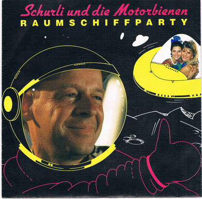 Schurli & Die Motorbienen : Raumschiffparty (7", Single)