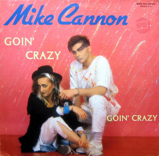 Mike Cannon : Goin' Crazy (12")