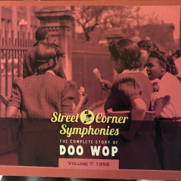 Various : Street Corner Symphonies - The Complete Story Of Doo Wop, Volume 7 : 1955 (CD, Comp, RM)