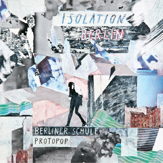 Isolation Berlin : Berliner Schule / Protopop (LP, Comp)