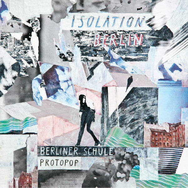 Isolation Berlin : Berliner Schule / Protopop (LP, Comp)