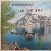 Wayne Raney : Gathering In The Sky (LP, Album)