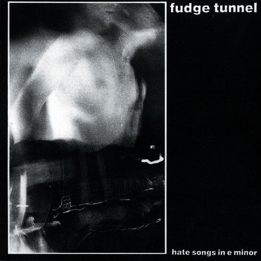 Fudge Tunnel : Hate Songs In E Minor (LP, Album + 7", Ltd)