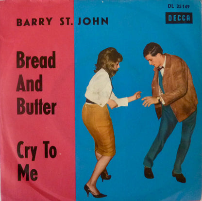 Barry St. John : Cry To Me / Bread And Butter (7", Single)