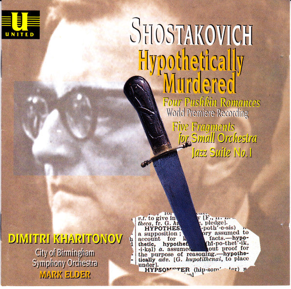 Dmitri Shostakovich - Dimitri Kharitonov, City Of Birmingham Symphony Orchestra, Mark Elder (2) : Hypothetically Murdered, Four Pushkin Romances, Five Fragments For Small Orchestra, Jazz Suite No. 1 (CD, Album)