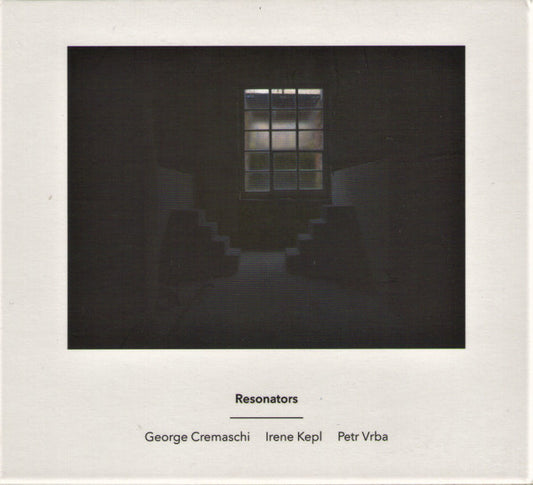 George Cremaschi / Irene Kepl / Petr Vrba : Resonators (CD, Album)