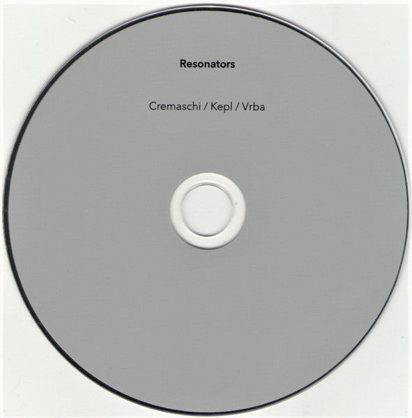 George Cremaschi / Irene Kepl / Petr Vrba : Resonators (CD, Album)