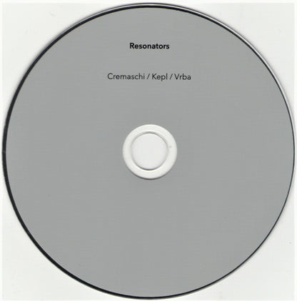 George Cremaschi / Irene Kepl / Petr Vrba : Resonators (CD, Album)