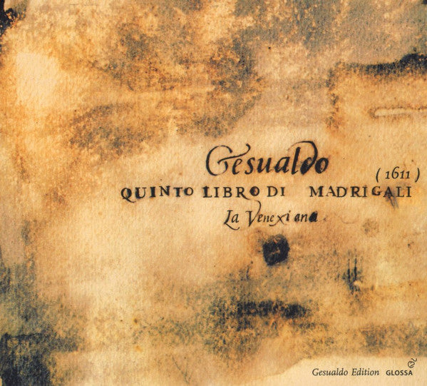 Carlo Gesualdo, La Venexiana : Quinto Libro Di Madrigali 1611 (CD, Album)