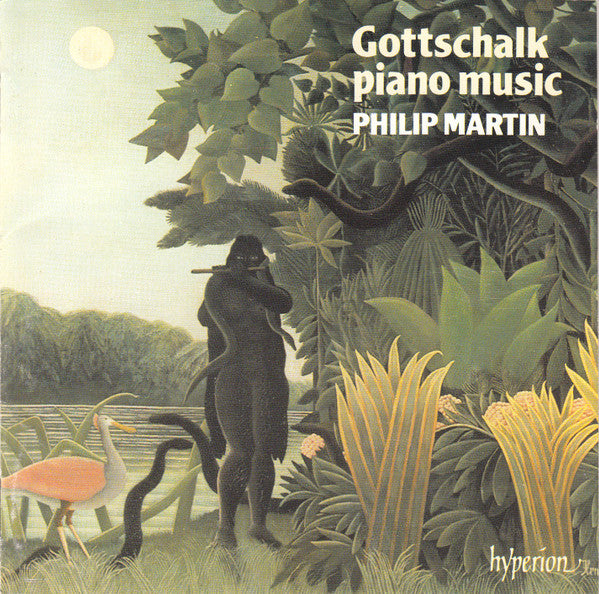 Philip Martin (3), Louis Moreau Gottschalk : Gottschalk Piano Music (CD, Album)