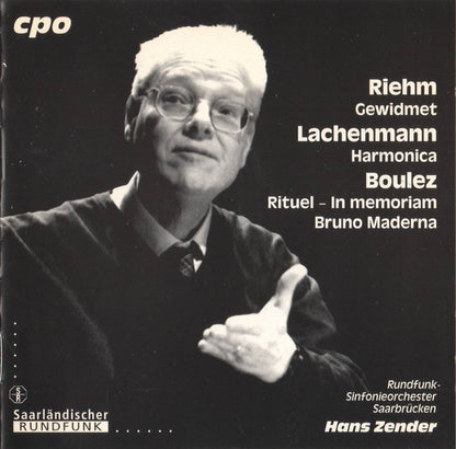 Rolf Riehm - Pierre Boulez - Helmut Lachenmann, Rundfunk-Sinfonieorchester Saarbrücken, Hans Zender : Gewidmet / Harmonica / Rituel - In Memoriam Bruna Maderna (CD)