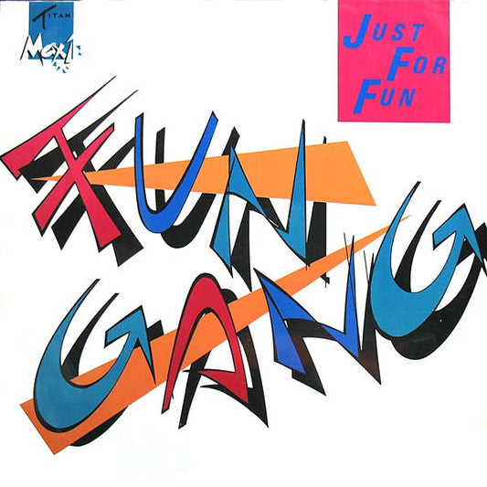 Fun Gang : Just For Fun (12", Maxi)