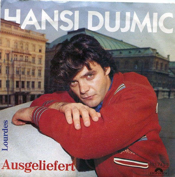 Hans Dujmic – Ausgeliefert