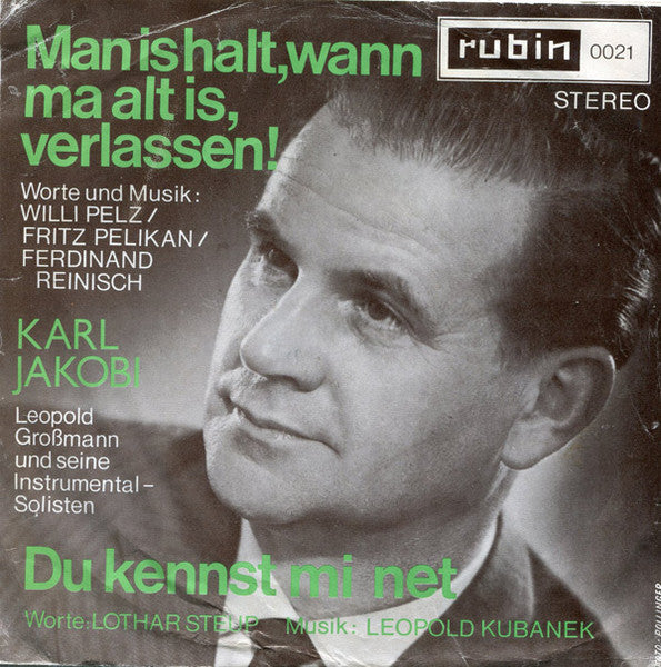 Man Is Halt, Wann Ma Alt Is, Verlassen! / Du Kennst Mi Net