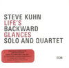 Life's Backward Glances - Solo And Quartet